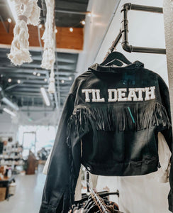 Black denim fringe jacket with til death personalization.